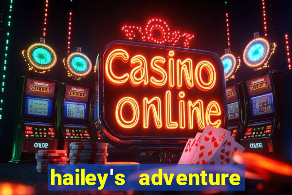 hailey's adventure mod unlimited money